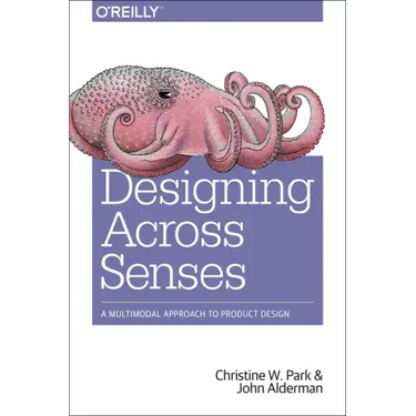Designing Across Senses: A Multimodal Approach to Product Design
