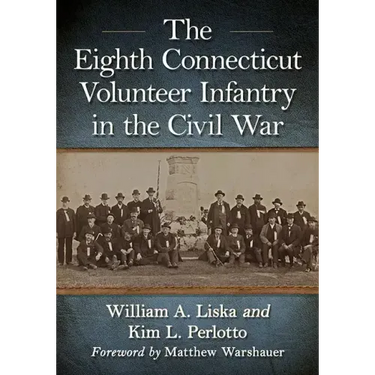 The Eighth Connecticut Volunteer Infantry in the Civil War