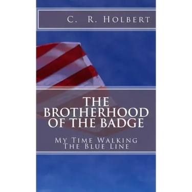 The Brotherhood Of The Badge: My Time Walking The Blue Line