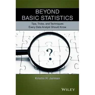 Beyond Basic Statistics: Tips, Tricks, and Techniques Every Data Analyst Should Know