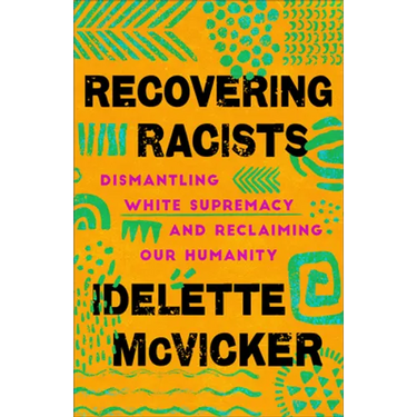 Recovering Racists