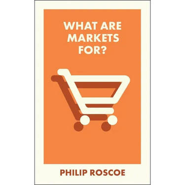 What Are Markets For?