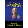 The Spiritual Journey: Memoirs of Viola Chancellor