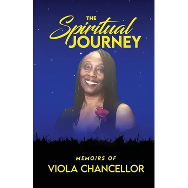 The Spiritual Journey: Memoirs of Viola Chancellor