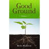 Good Ground: Volume 2
