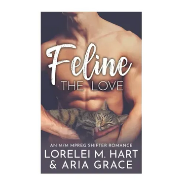 Feline The Love: An M/M MPreg Shifter Romance