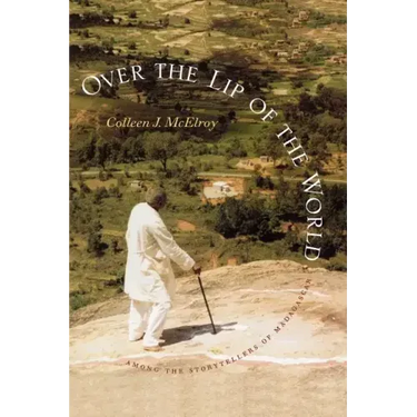 Over the Lip of the World: Among the Storytellers of Madagascar