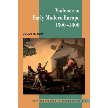 Violence in Early Modern Europe 1500 1800