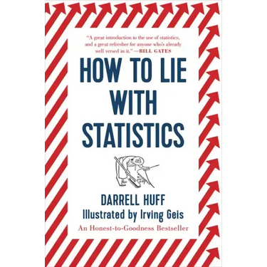 How to Lie with Statistics