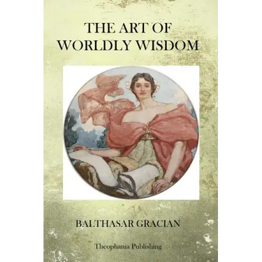 The Art of Worldy Wisdom