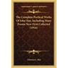 The Complete Poetical Works Of John Hay, Including Many Poems Now First Collected (1916)