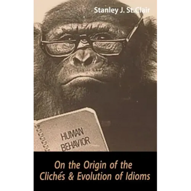 On the Origin of the Clichés and Evolution of Idioms