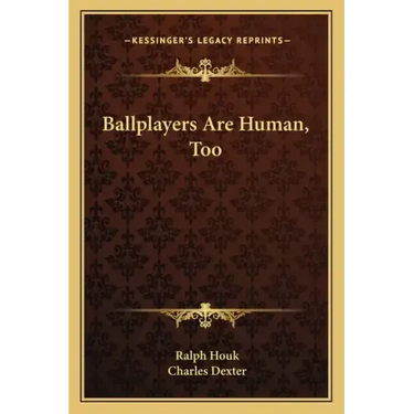 Ballplayers Are Human, Too