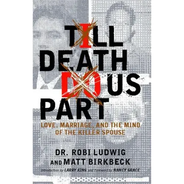 'till Death Do Us Part: Love, Marriage, and the Mind of the Killer Spouse