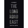 The Long Road East