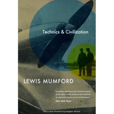 Technics and Civilization