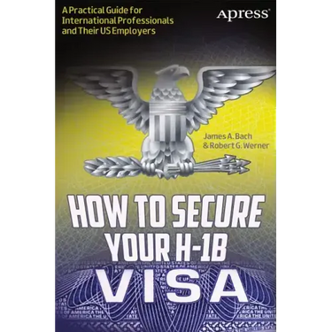 How to Secure Your H-1b Visa: A Practical Guide for International Professionals and Their Us Employers