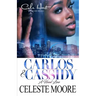 Carlos & Cassidy: A Hood Love Story