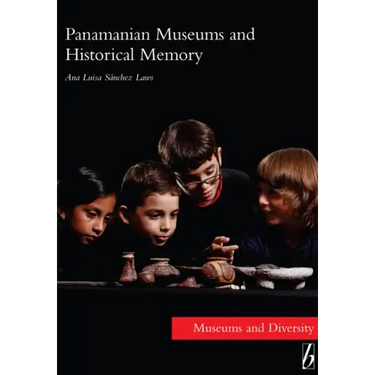 Panamanian Museums and Historical Memory