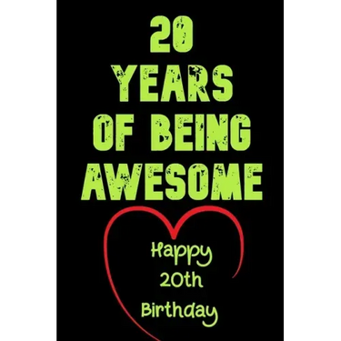 20 Years Of Being Awesome Happy 20th Birthday: 20 Years Old Gift for Boys & Girls