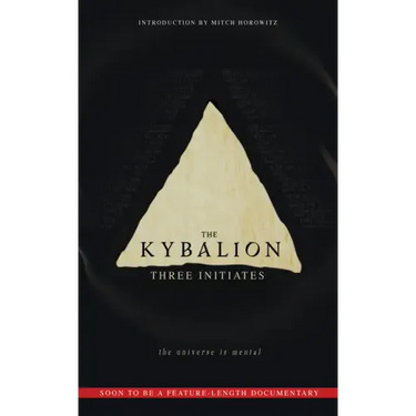 The Kybalion: The Universe Is Mental