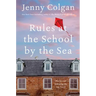 Rules at the School by the Sea: The Second School by the Sea Novel