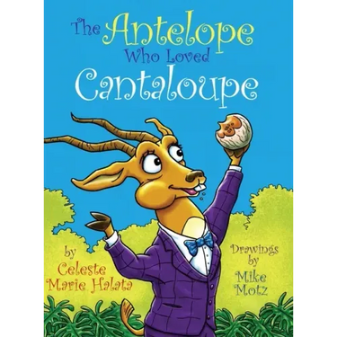 The Antelope Who Loved Cantaloupe