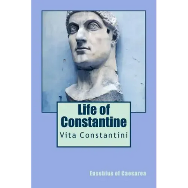 Life of Constantine: Vita Constantini