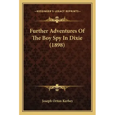 Further Adventures Of The Boy Spy In Dixie (1898)