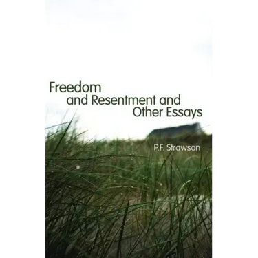 Freedom and Resentment and Other Essays