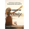One Minute of Praise: The Most Powerful Minute of Your Day
