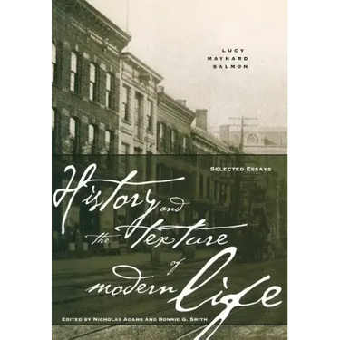 History and the Texture of Modern Life: Selected Essays