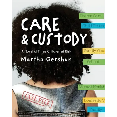 Care & Custody: A Novel of Three Children at Risk