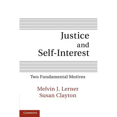 Justice and Self-Interest: Two Fundamental Motives