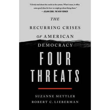 Four Threats: The Recurring Crises of American Democracy