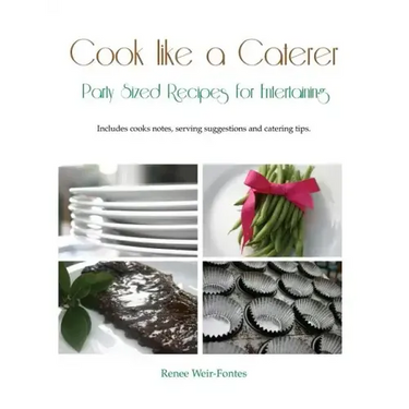Cook like a Caterer: Party Sized Recipes for Entertaining and Catering. Over 240 party sized recipes suited for a variety of themes. Includ