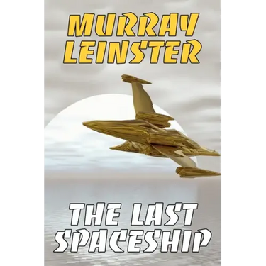 The Last Spaceship