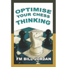 Optimise Your Chess Thinking