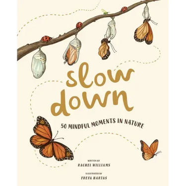 Slow Down: 50 Mindful Moments in Nature