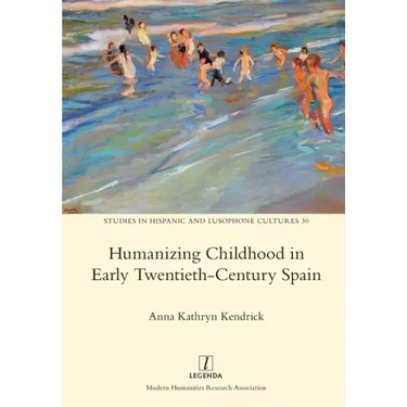 Humanizing Childhood in Early Twentieth-Century Spain