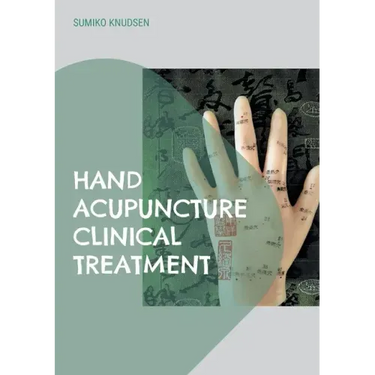 Hand Acupuncture: Clinical Treatment