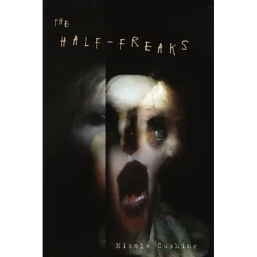 The Half-Freaks