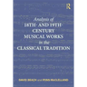 Analysis of 18th- and 19th-Century Musical Works in the Classical Tradition