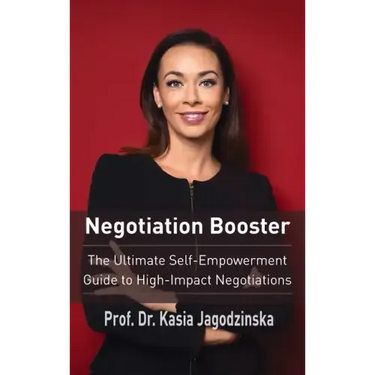 Negotiation Booster: The Ultimate Self-Empowerment Guide to High Impact Negotiations