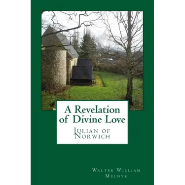 A Revelation of Divine Love: Julian of Norwich
