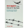 Escape from Hitler's Europe: An American Airman Behind Enemy Lines