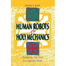 Human Robots & Holy Mechanics: Reclaiming Our Souls in a Machine World