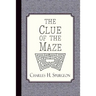 The Clue of the Maze: A Voice Lifted Up in Honest Faith