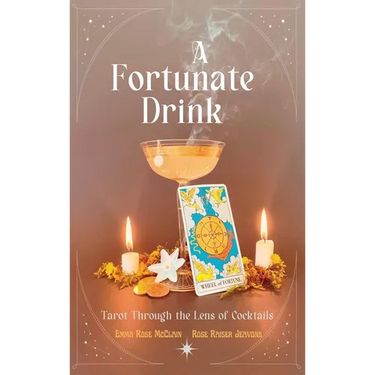 A Fortunate Drink: Tarot Through the Lens of Cocktails