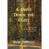 A Drive Down the Coast: Getting Lost on the Back Roads of California